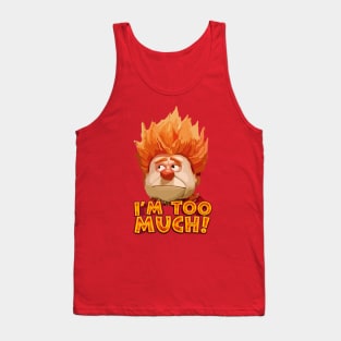 i'm too much! - miser brothers Tank Top